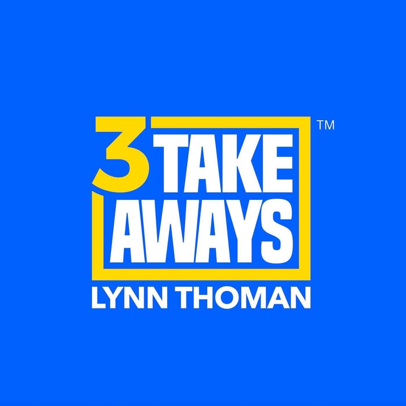 3 Takeaways™