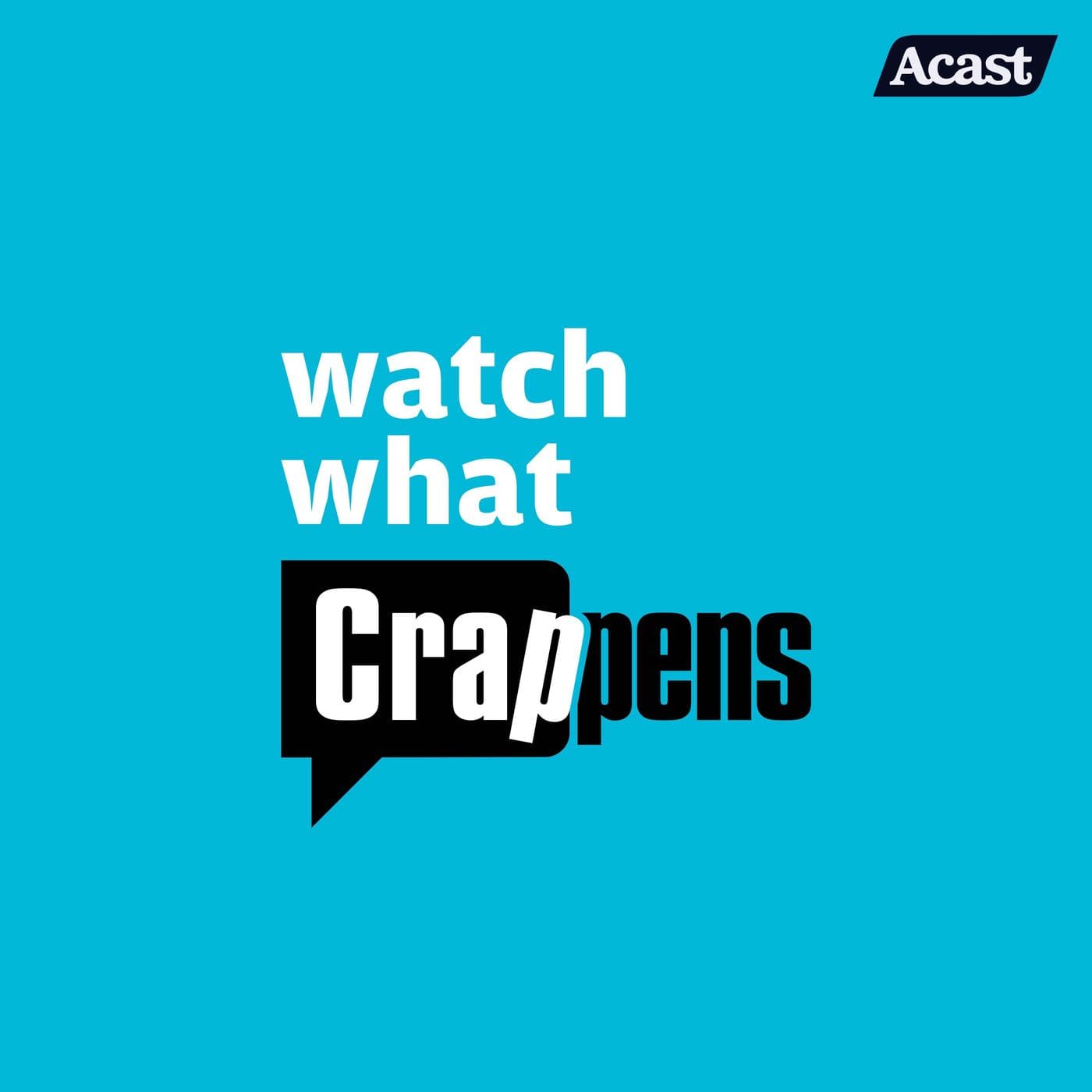 Watch What Crappens