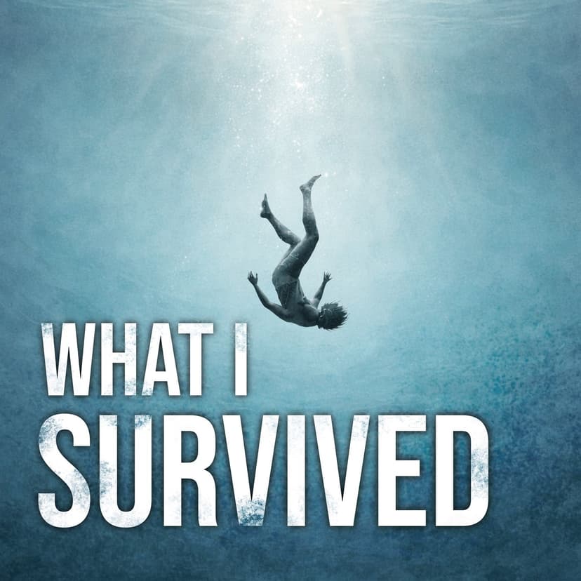 What I survived 