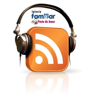 Podcast Oficial de Iglesia Familiar Pacto de Amor En El Salvador