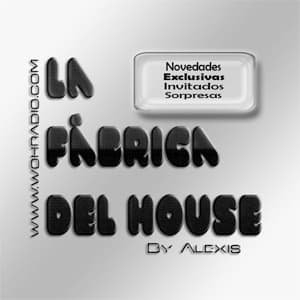 La Fabrica Del House dirigido por José Alexis