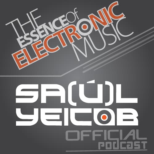 Sa[ú]l Sánchez´s Official Podcast · The essence of electronic music