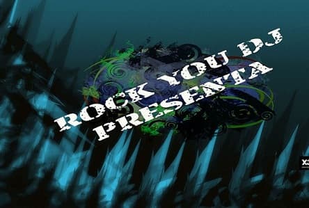 Rock You DJ PRESENTA