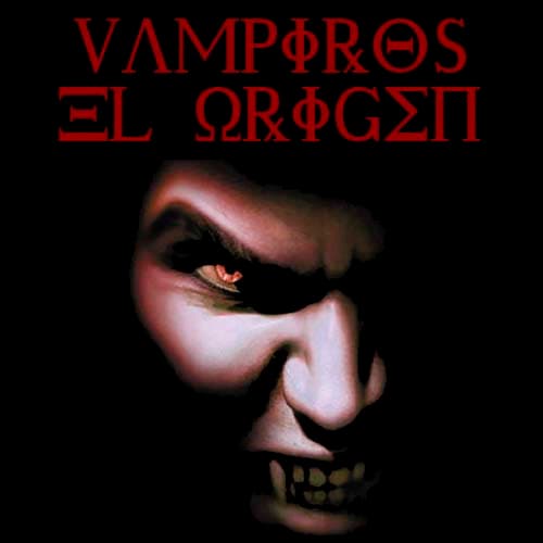 “Vampiros. El origen”