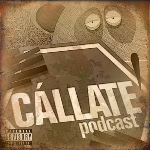 Cállate! podcast: oldies