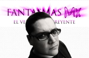 FantasmasMX : El Verdadero Creyente :