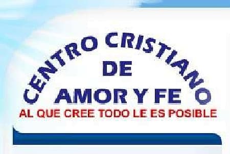 Centro Cristiano de Amor y Fe
