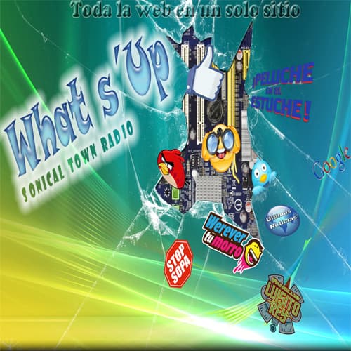 Episodios de Whats Up. Programa de sonical town Radio