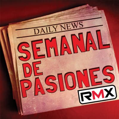 Semanal de Pasiones RMX