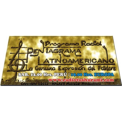 Programa "PENTAGRAMA LATINOAMERICANO" by "MALKI" William Valencia