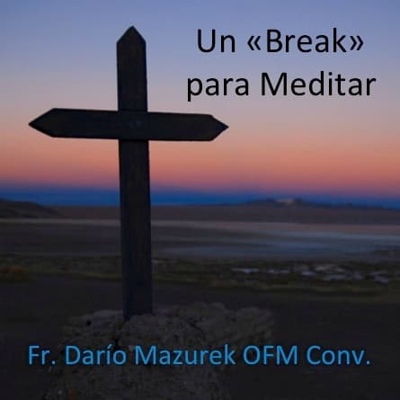 Un Break para Meditar con el Fr. Dario