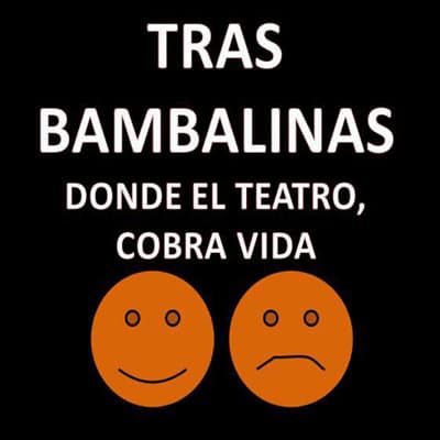 Tras Bambalinas (Donde el Teatro, cobra vida)