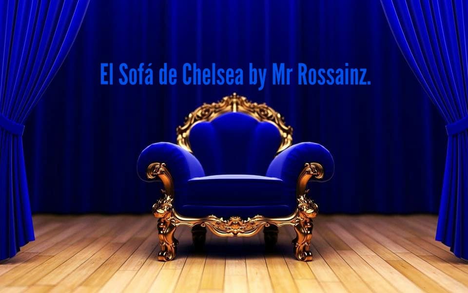 EL SOFÁ DE CHELSEA BY MR ROSSAINZ MUSIC