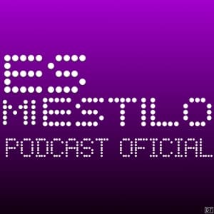 Es Mi Estilo Podcast Oficial