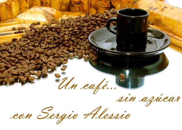 Un café... sin azúcar