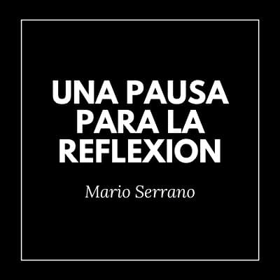 UNA PAUSA PARA LA REFLEXION