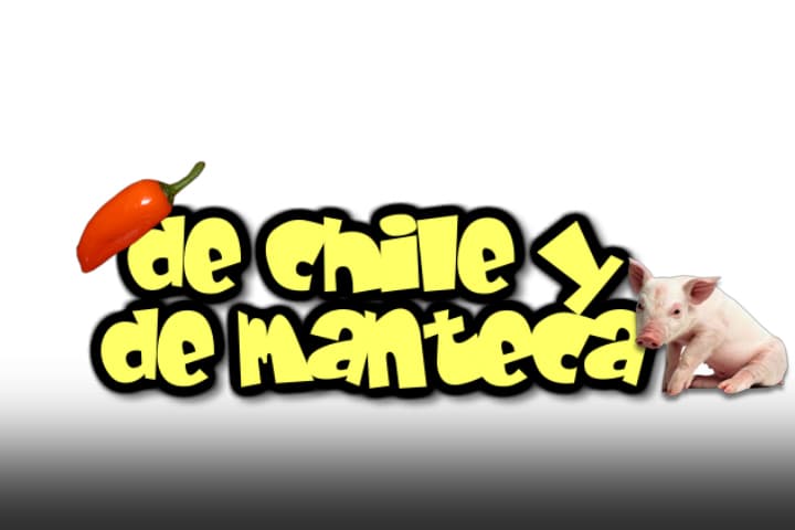 De chile y de manteca
