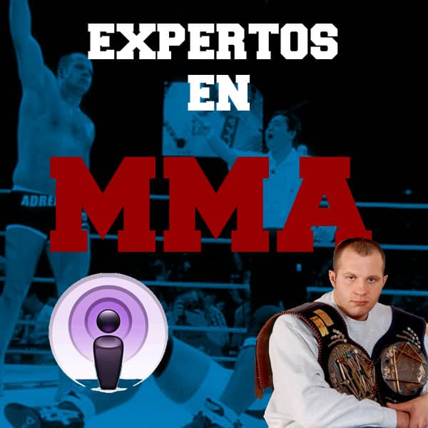 El Podcast De Expertos En MMA
