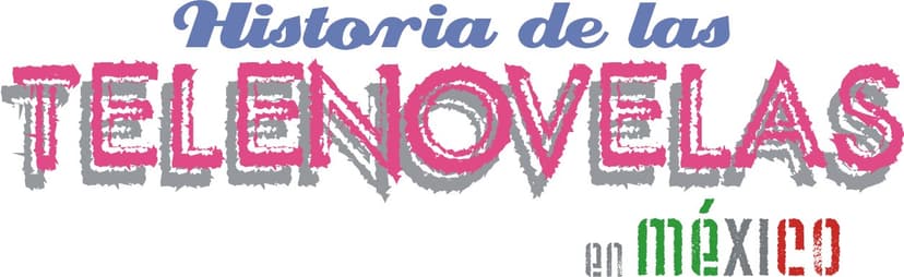 Historia de las Telenovelas en México