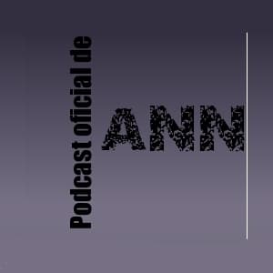 Podcast Oficial de Annnn