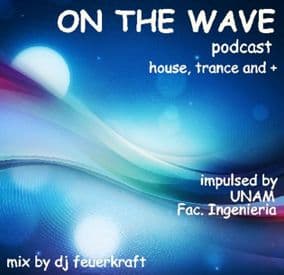 On the Wave Podcast - (Mix by Dj Feuer Kraft)