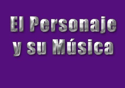 El Personaje y su Música