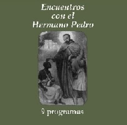 ENCUENTROS CON EL HERMANO PEDRO