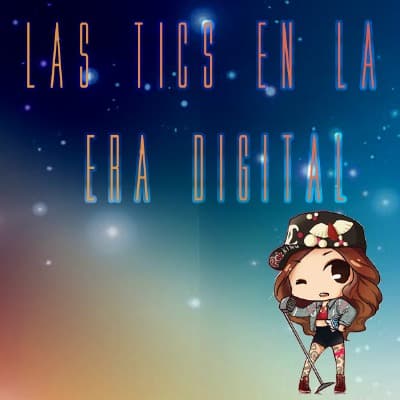 Las Tics en la era digital